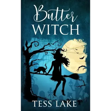 Butter Witch (Torrent Witches Cozy Mysteries #1)