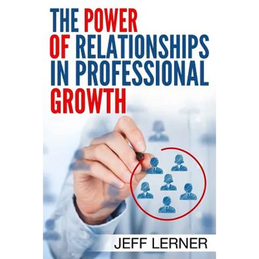 The Power of Relationships in Professional Growth