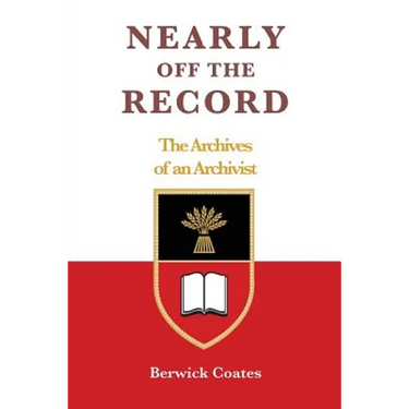 Nearly off the Record - The Archives of an Archivist