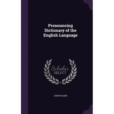 Pronouncing Dictionary of the English Language