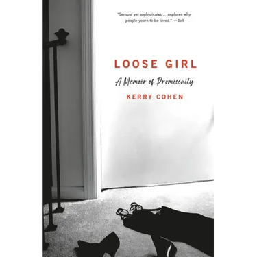 Loose Girl: A Memoir of Promiscuity
