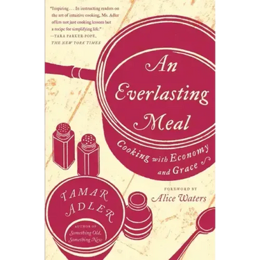 An Everlasting Meal: Cooking with Economy and Grace