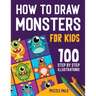 How To Draw Monsters: 100 Step By Step Drawings For Kids Ages 4 - 8
