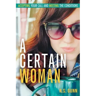 A Certain Woman: Accepting Your Call and Meeting the Conditions