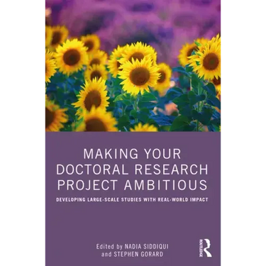 Making Your Doctoral Research Project Ambitious: Developing Large-Scale Studies with Real-World Impact