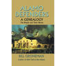 Alamo Defenders - A Genealogy: The People and Their Words