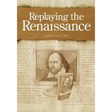 Replaying the Renaissance: Essays on Shakespeare, Jonson, and Others