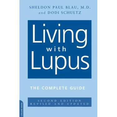 Living with Lupus: All the Knowledge You Need to Help Yourself