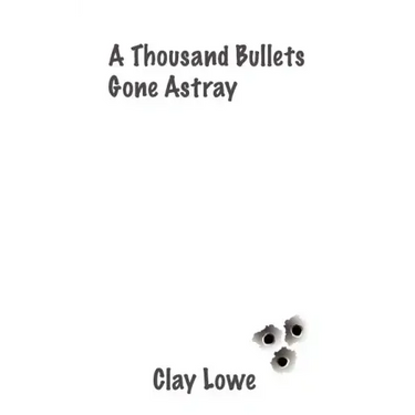 A Thousand Bullets Gone Astray