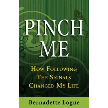 Pinch Me: How Following The Signals Changed My Life