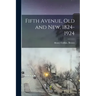 Fifth Avenue, Old and New, 1824-1924