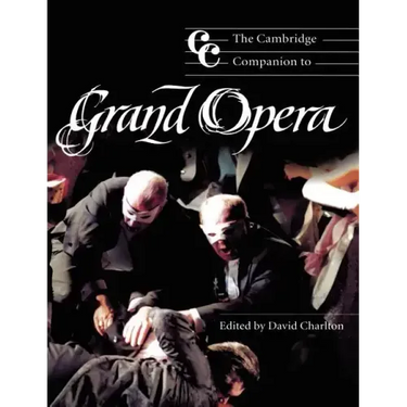 The Cambridge Companion to Grand Opera