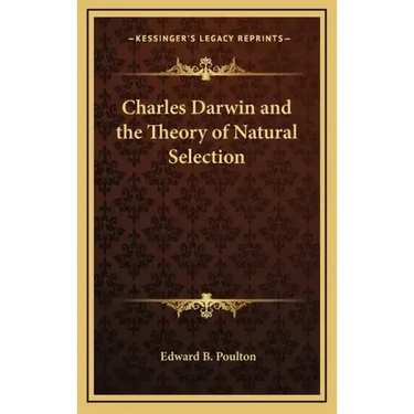 Charles Darwin and the Theory of Natural Selection