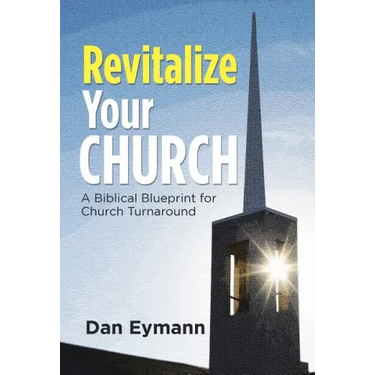 Revitalize Your Church: A Biblical Blueprint for Church Turnaround