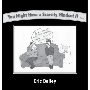 You Might Have a Scarcity Mindset If...