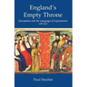 England's Empty Throne: Usurpation and the Language of Legitimation, 1399-1422