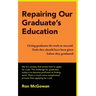 Repairing Our Graduate's Education