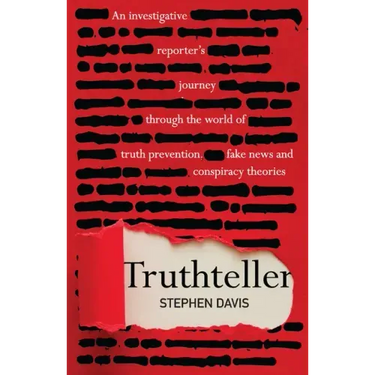 Truthteller: An Investigative Reporter's Journey Through the World of Truth Prevention, Fake News and Conspiracy Theories