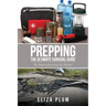 Prepping: The Ultimate Survival Guide: The Guide to Surviving Any Disaster