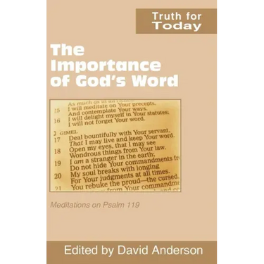 The Importance of God's Word: Meditations on Psalm 119