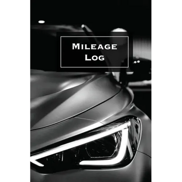 Mileage Log: Keep Track & Record, Business Or Personal Tracker, Vehicle Miles Notebook, Car, Truck, Book, Journal