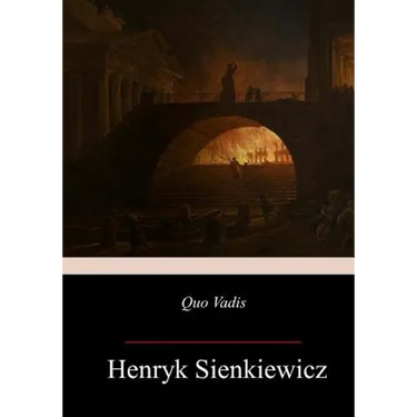 Quo Vadis: A Narrative of the Time of Nero