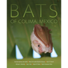Bats of Colima, Mexico: Volume 14