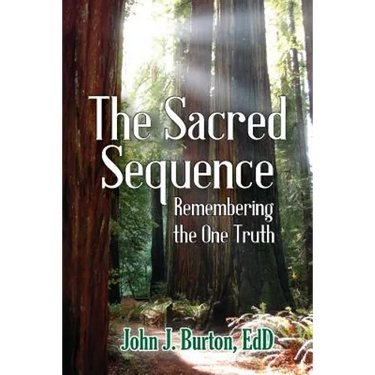The Sacred Sequence: Remembering the One Truth
