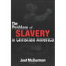 The Problem of Slavery in Christian America: An Ethical-Judicial History of American Slavery and Racism