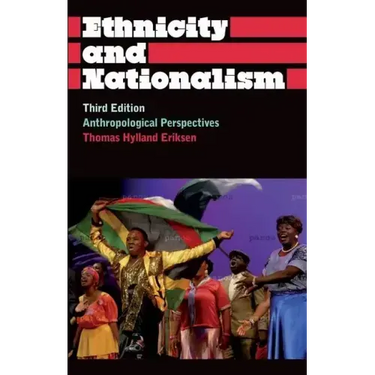 Ethnicity and Nationalism: Anthropological Perspectives