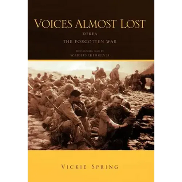 Voices Almost Lost: Korea the Forgotten War
