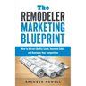 The Remodeler Marketing Blueprint