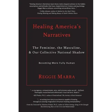 Healing America's Narratives: The Feminine, the Masculine, & Our Collective National Shadow