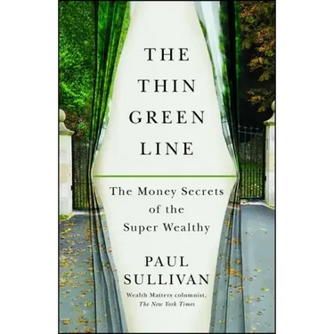 The Thin Green Line: The Money Secrets of the Super Wealthy