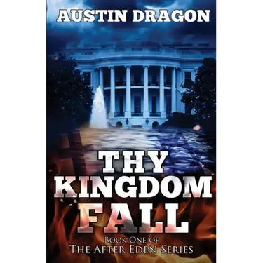 Thy Kingdom Fall (After Eden Series, Book 1)