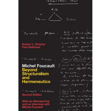 Michel Foucault: Beyond Structuralism and Hermeneutics