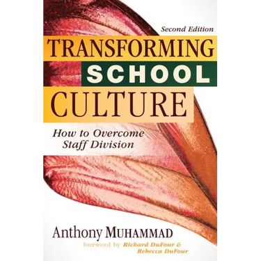 Transforming School Culture: How to Overcome Staff Division (Leading the Four Types of Teachers and Creating a Positive School Culture)