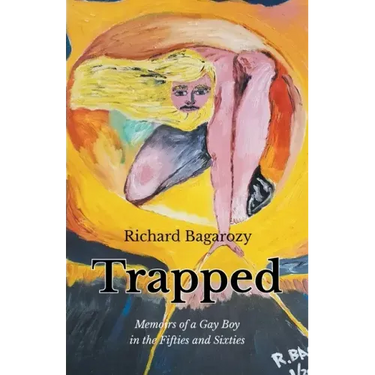 Trapped: Memoirs of a Gay Boy in the Fifties and Sixties