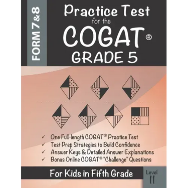 Practice Test for the COGAT Grade 5 Level 11: CogAT Test Prep Grade 5: Cognitive Abilities Test Form 7 and 8 for 5th Grade