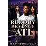 Bloody Revenge In The ATL