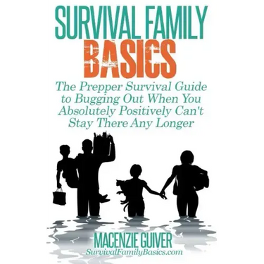 The Prepper Survival Guide to Bugging Out When You Absolutely Positively Can't Stay There Any Longer