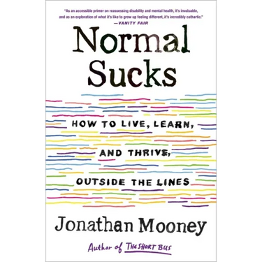 Normal Sucks: How to Live, Learn, and Thrive, Outside the Lines