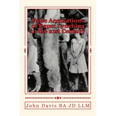 False Accusations of Rape: Lynching in the 21st Century