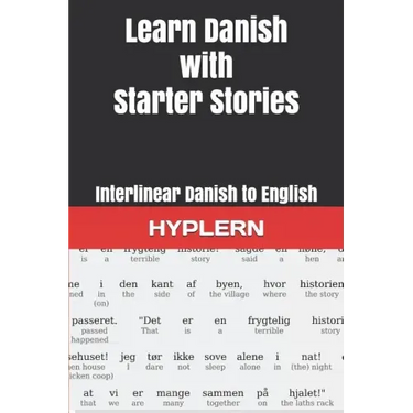 Learn Danish with Starter Stories: Interlinear Danish to English