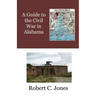 A Guide to the Civil War in Alabama