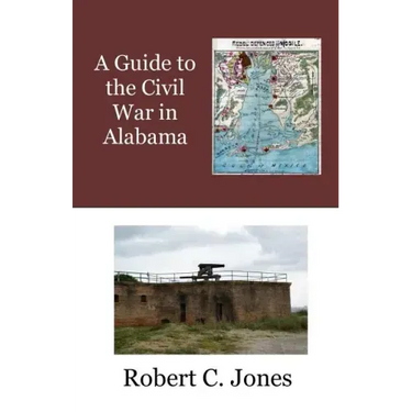 A Guide to the Civil War in Alabama
