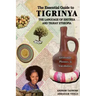 The Essential Guide to Tigrinya: The Language of Eritrea and Tigray Ethiopia