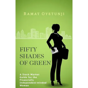Fifty shades of Green: A Stock Market Guide for the Financially Independent-minded Woman