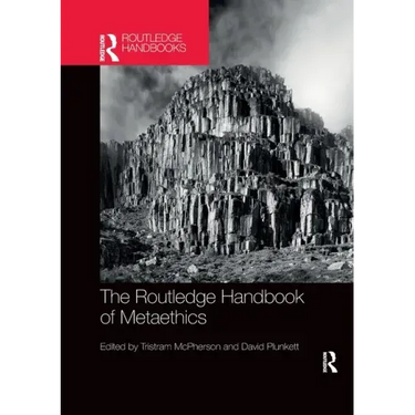 The Routledge Handbook of Metaethics