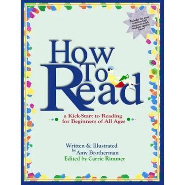 How to Read: a Kick-Start to Reading for Beginners of Any Age